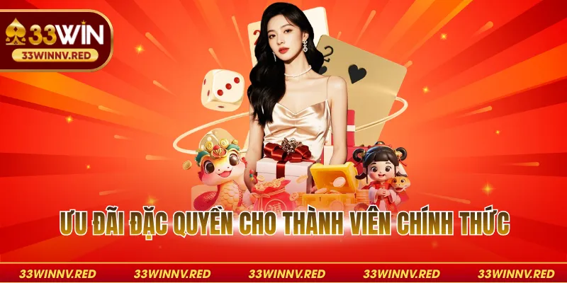 Ưu đãi đặc quyền cho thành viên chính thức